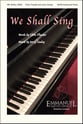 We Shall Sing SATB choral sheet music cover